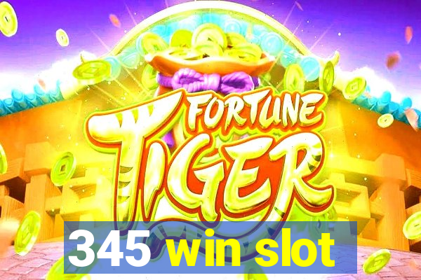 345 win slot